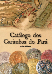 CATÁLOGO DOS CARIMBOS DO PARÁ MAIER GILBERT