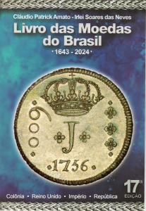 LIVRO DAS MOEDAS DO BRASIL 17ª EDIÇÃO 1643 – 2024