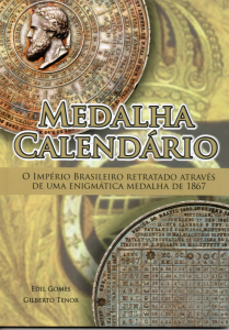 LIVRO MEDALHA CALENDARIO IMP. BRAS. RETRATADO ATRAVÉS DE UMA RNIGMÁTICA MEDALHA DE 1867