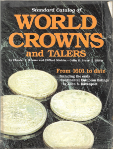 WORLD CROWNS AND TALERS FROM 1601 TO DATE